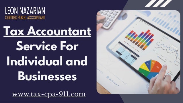 Tax Accountant
Service For
Individual and
Businesses
www.tax-cpa-911.com
 