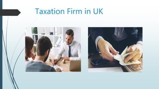 Taxation Firm in UK
 