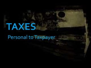 Personal toTaxpayer
 