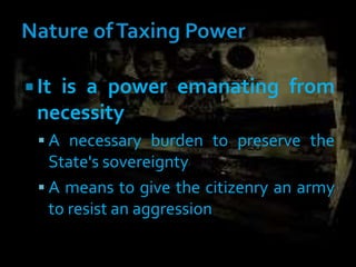  It is a power emanating from
necessity
 A necessary burden to preserve the
State's sovereignty
 A means to give the citizenry an army
to resist an aggression
 