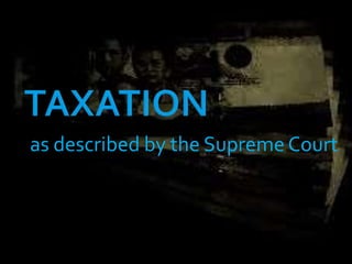 as described by the Supreme Court
 