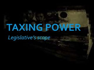 Legislative’s scope
 