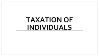 TAXATION OF
INDIVIDUALS
 