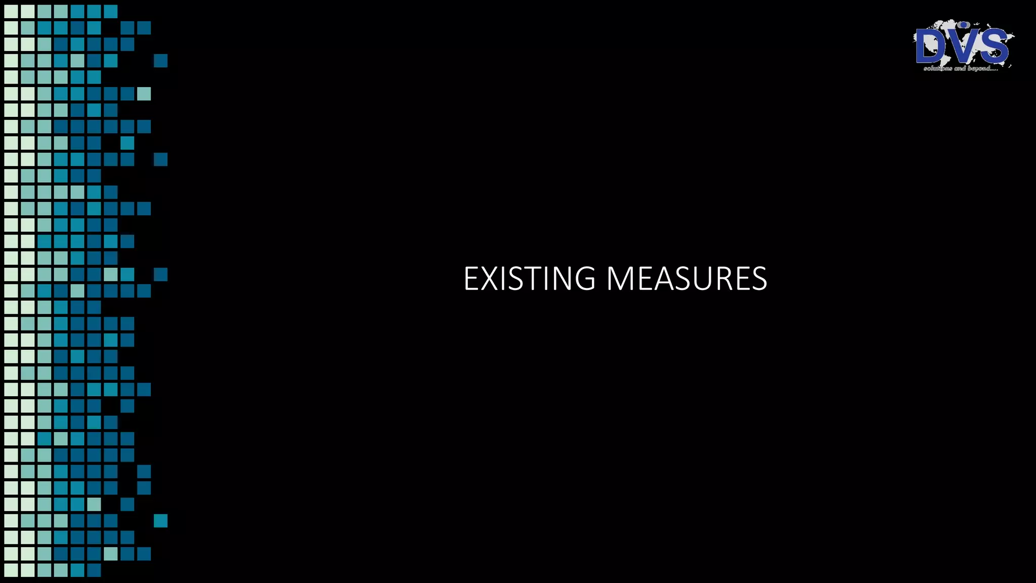 EXISTING MEASURES
 
