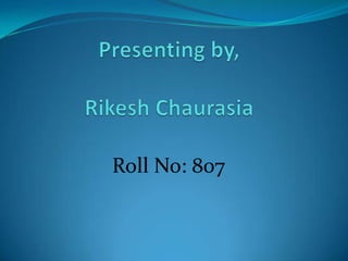 Roll No: 807

 