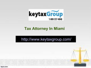 Tax Attorney In Miami

http://www.keytaxgroup.com/
 