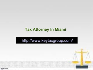 Tax Attorney In Miami

http://www.keytaxgroup.com/
 