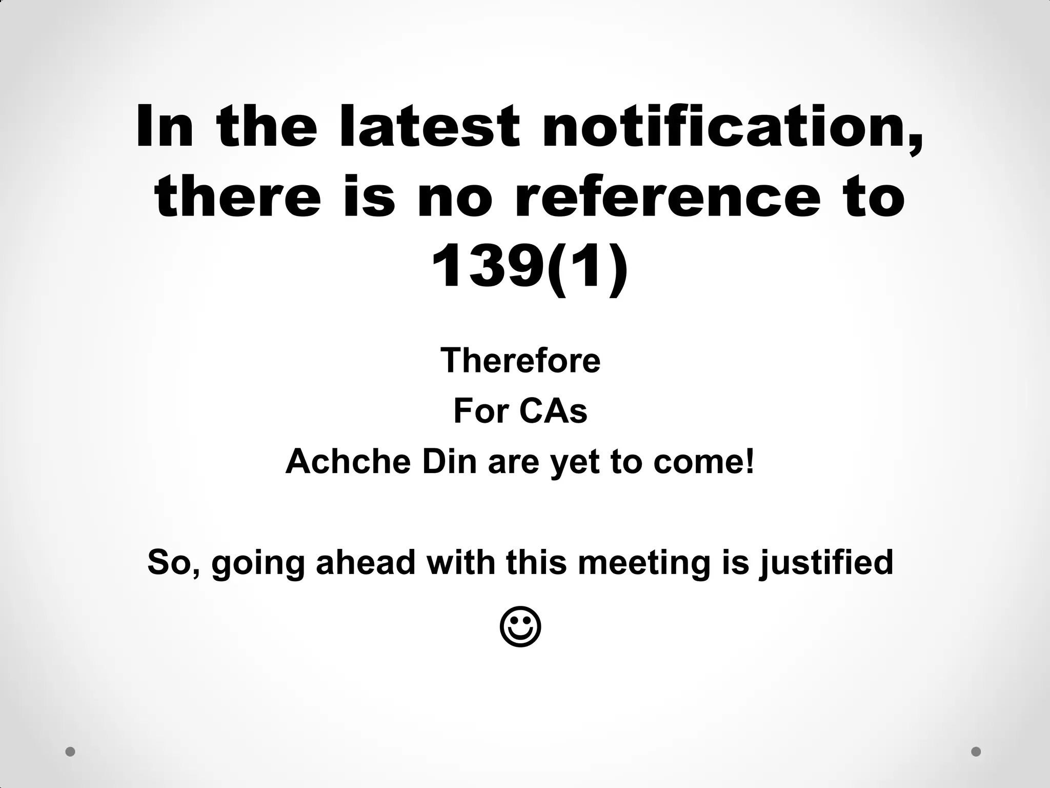 In the latest notification, there is no reference to 139(1) 
Several writ petitions are filed across India 
The ICAI has made a fresh representation to the CBDT on 15th September 
We await the outcome 
In the meantime, we have to go by the Revised Guidance Note issued by ICAI  