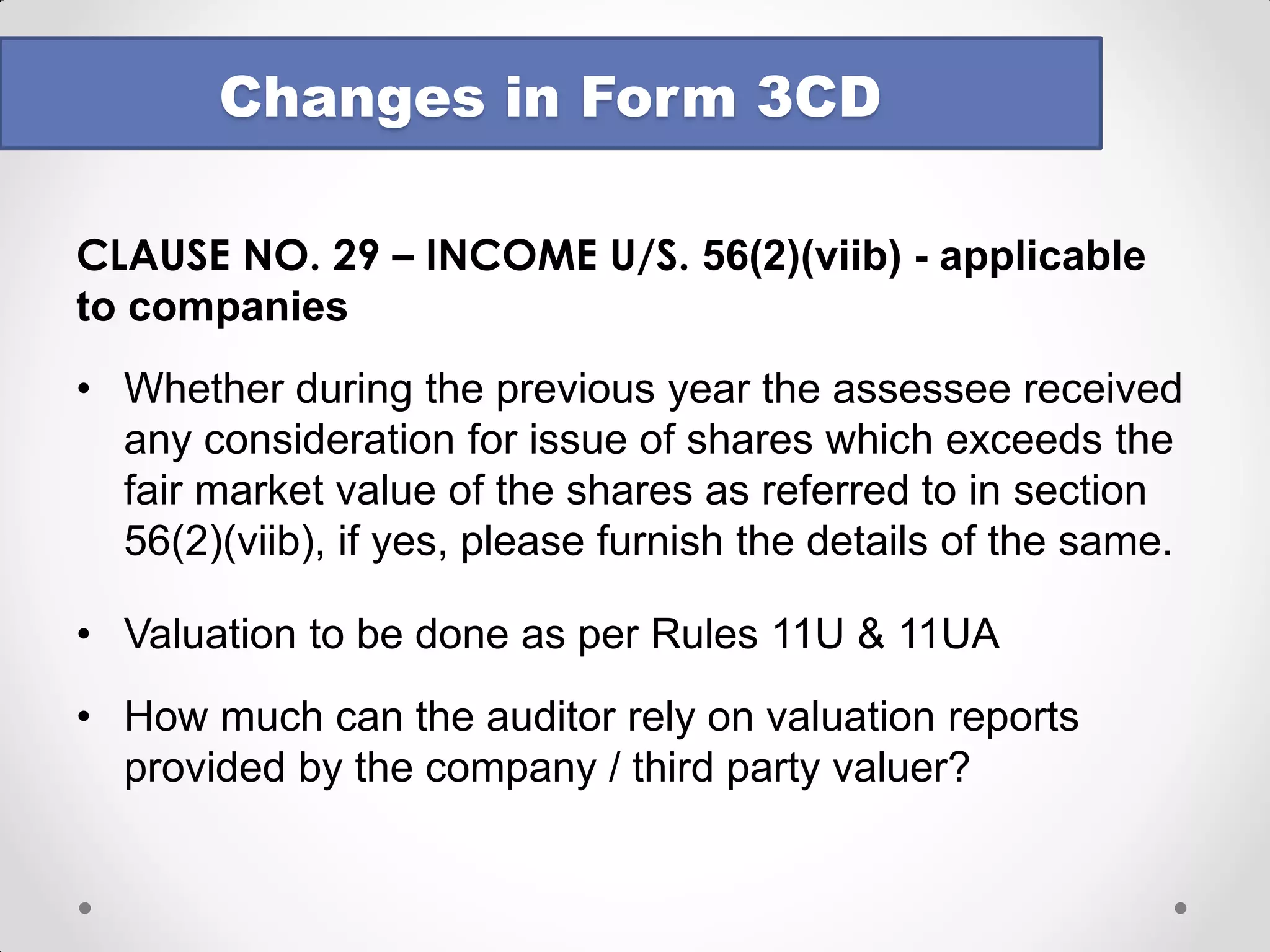 CLAUSE NO. 21(b) 
oNew format of reporting: 
oDate of payment 
oAmount of payment 
oNature of payment 
oName and address of the payee 
oAmount of TDS if any 
oRevised Guidance Note Format suggests that auditor should also obtain the PAN of the payee, if available. Also, auditor can rely on legal opinions / certificates issued by other Cas (15CB) 
For all the items of TDS, .csv templates can be downloaded and then filled up in excel and later imported into the utility 
Changes in Form 3CD  