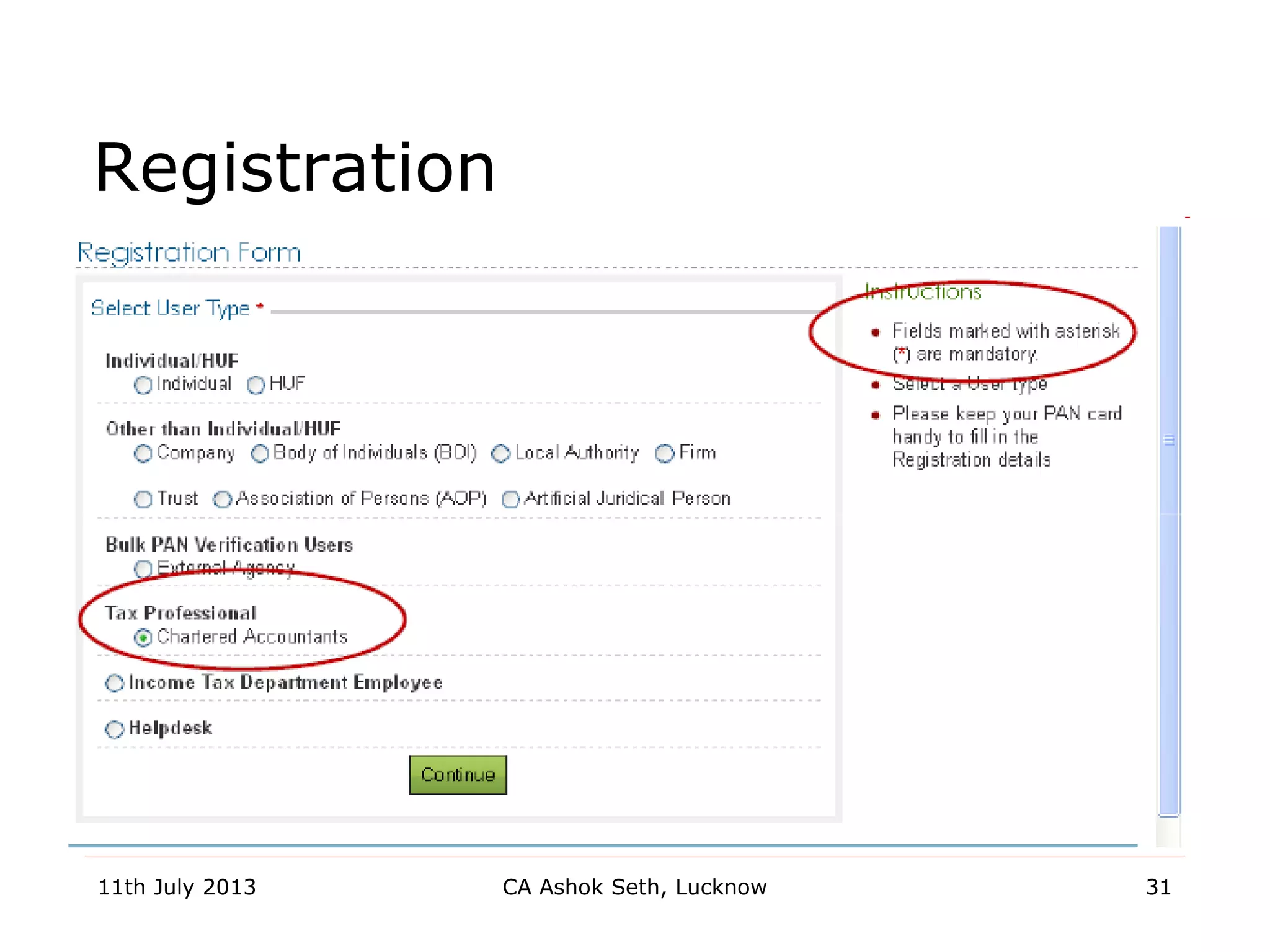 Registration
11th July 2013 CA Ashok Seth, Lucknow 31
 
