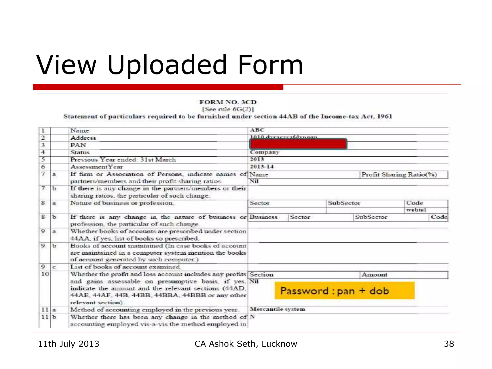 View Uploaded Form
11th July 2013 CA Ashok Seth, Lucknow 38
 