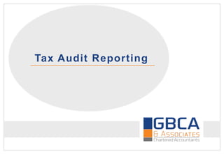 Tax Audit Reporting
 