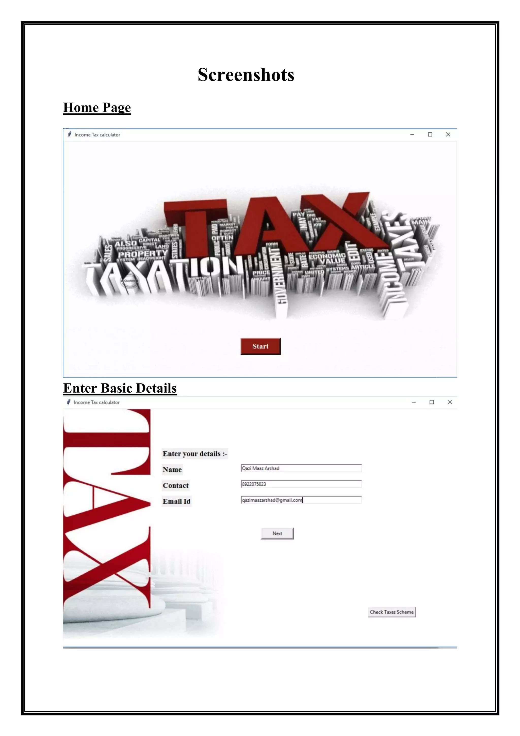 Screenshots
Home Page
Enter Basic Details
 
