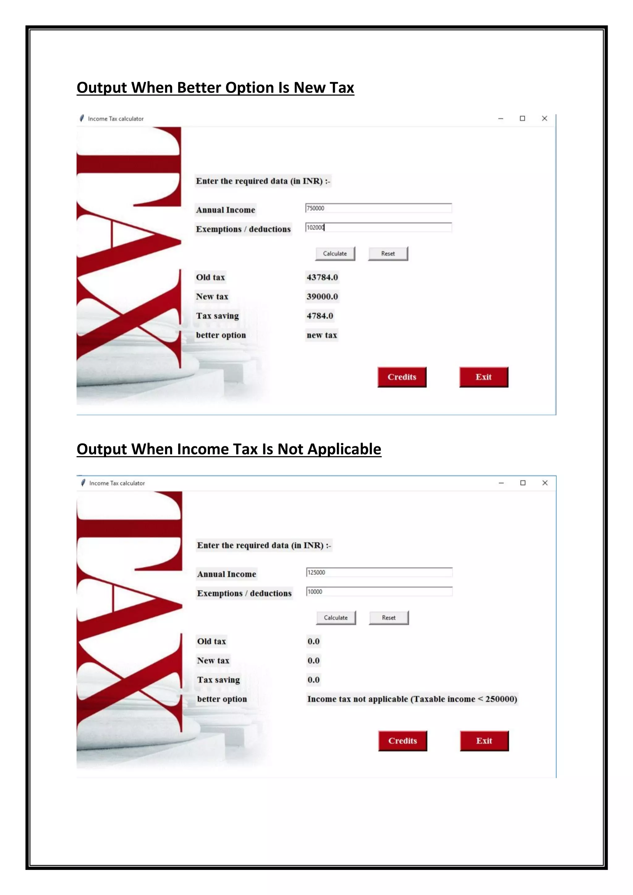 Output When Better Option Is New Tax
Output When Income Tax Is Not Applicable
 