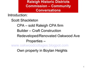 Raleigh Historic Districts Commission – Community Conversations ,[object Object],[object Object],[object Object],[object Object],[object Object],[object Object],[object Object]