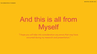 And this is all from
Myself
 