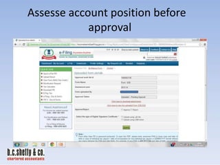 Assesse account position before
approval

 