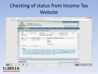 Checking of status from Income Tax
Website

 