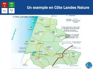 Un exemple en Côte Landes Nature
We
b
Se
m
Taxe
Séjo
ur
 