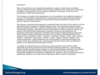 Disclaimers: Flow-through Shares are considered speculative in nature. Aside from tax benefits, investors should consider whether the Units have sufficient merit solely as an investment. In addition, the purchase of units involves significant risk factors as set out in the prospectus or offering memorandum. The comments included in the publication are not intended to be a definitive analysis of tax law: The comments contained herein are general in nature and professional advice regarding an individual’s particular tax position should be attained in respect of any person’s specific circumstances.  The opinions, estimates and projections contained herein are those of the author as of the date hereof and are subject to change without notice. This document contains certain forward-looking statements, relating to Pathway Flow-Through Limited Partnership’s (the “Partnership”) business, operations and the environment in which it operates, which are based on the Partnership’s operations, estimates, forecasts and projections. All statements other than statements of historical fact may be forward-looking statements.  These forward-looking statements are often, but not always, identified by the use of words such as “anticipate”, “plan”, “continue”, “estimate”, “expect”, “may”, “will”, “project”, “predict”, “potential”, “respecting”, “intend”, “could”, “might”, “should”, “believe” and similar expressions. These statements are not guarantees of future performance and involve known and unknown risks, uncertainties and other factors that are difficult to predict, or are beyond the Partnership’s control. A number of important factors could cause actual outcomes and results to differ materially from those expressed in these forward-looking statements.  Consequently, readers should not place undue reliance on such forward-looking statements. In addition, these forward-looking statements relate to the date on which they are made. The Partnership disclaims any intention or obligation to update or revise any forward-looking statements, whether as a result of new information, future events or otherwise. 