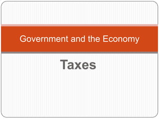 Taxes Government and the Economy 