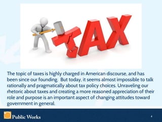 Communicating Effectively about Taxes - Public Works  Slide 4