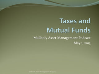 Mullooly Asset Management Podcast
May 1, 2013
Mullooly Asset Management May 2013
 