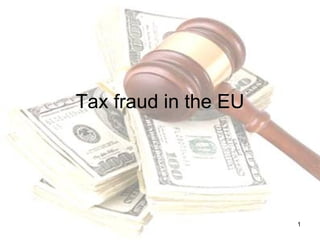 Tax fraud in the EU 