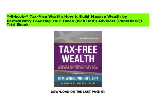 DOWNLOAD ON THE LAST PAGE !!!!
Tax-Free Wealth is about tax planning concepts. It’s about how to use your country’s tax laws to your benefit. In this book, Tom Wheelwright will tell you how the tax laws work. And how they are designed to reduce your taxes, not to increase your taxes. Once you understand this basic principle, you no longer need to be afraid of the tax laws. They are there to help you and your business—not to hinder you.Once you understand the basic principles of tax reduction, you can begin, immediately, reducing your taxes. Eventually, you may even be able to legally eliminate your income taxes and drastically reduce your other taxes. Once you do that, you can live a life of Tax-Free Wealth. Download Tax-Free Wealth: How to Build Massive Wealth by Permanently Lowering Your Taxes (Rich Dad's Advisors (Paperback)) Free
*-E-book-* Tax-Free Wealth: How to Build Massive Wealth by
Permanently Lowering Your Taxes (Rich Dad's Advisors (Paperback))
Trial Ebook
 