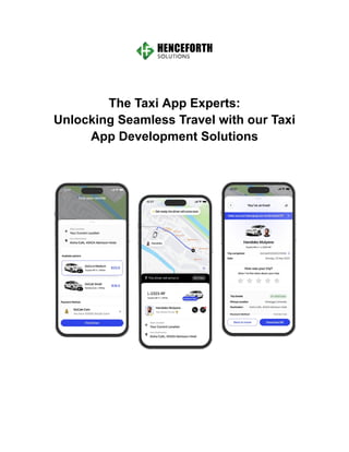 The Taxi App Experts:
Unlocking Seamless Travel with our Taxi
App Development Solutions
 