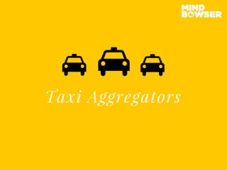 Taxi Aggregators
 