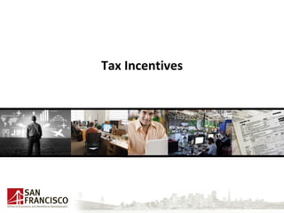 Tax Incentives
 