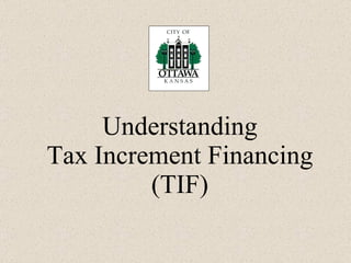 Understanding Tax Increment Financing (TIF) 