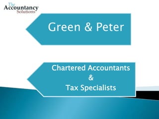 Green & Peter
Chartered Accountants
&
Tax Specialists
 