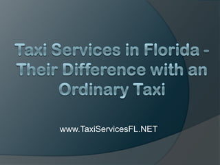 www.TaxiServicesFL.NET
 