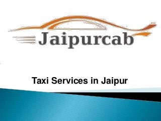 Taxi Services in Jaipur

 