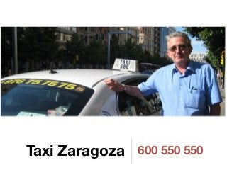 Taxi Zaragoza   600 550 550
 