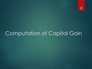 Computation of Capital Gain
8
 
