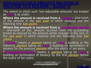 NON-ADJUSTABLE AMOUNTS RECEIVED IN
RELATION TO A BUILDING – Section 16
The extent to which such ‘non-adjustable amounts’ a...