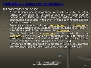 DIVIDEND - Clause (19) of Section 2
but dividend does not include -
i.    A distribution made in accordance with sub-claus...