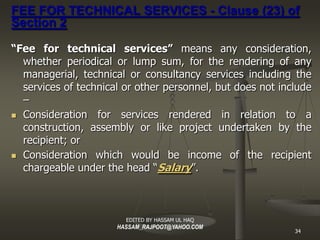 FEE FOR TECHNICAL SERVICES - Clause (23) of
Section 2

“ Fee for technical services” means any consideration,
   whether p...