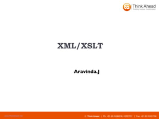   XML/XSLT Aravinda.J 