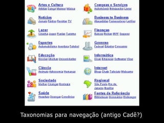 Taxonomias para navegação (antigo Cadê?)
 