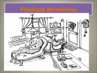Fisiologia Microbiana 