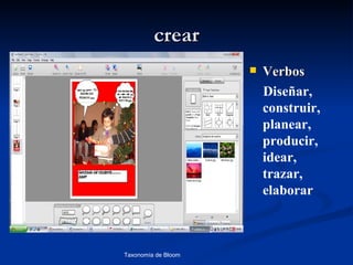 crear
                        Verbos
                         Diseñar,
                         construir,
                         planear,
                         producir,
                         idear,
                         trazar,
                         elaborar



Taxonomía de Bloom        Diagnóstico Psicopedagógico
 