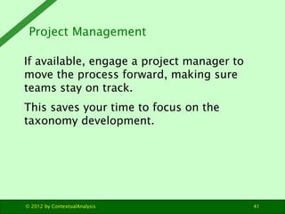 Project Management

If available, engage a project manager to
move the process forward, making sure
teams stay on track.
T...