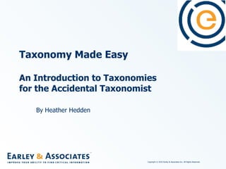 Taxonomy Made Easy An Introduction to Taxonomies for the Accidental Taxonomist   By Heather Hedden 