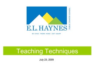 Teaching Techniques July 23, 2009 