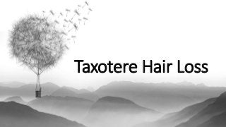 Taxotere Hair Loss
 