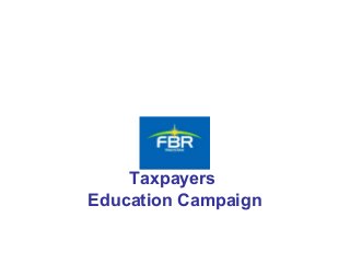 Taxpayers
Education Campaign

 
